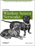 Building Wireless Sensor Networks